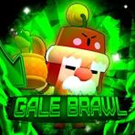 Gale Brawl