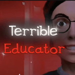 Terrible Educator